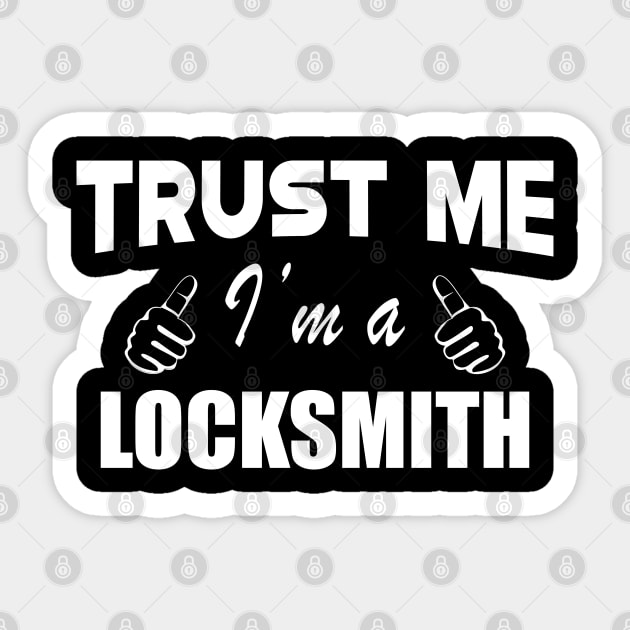 Locksmith - Trust me I'm a locksmith Sticker by KC Happy Shop